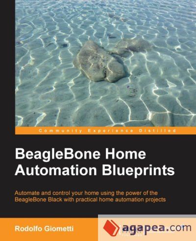 BeagleBone Home Automation Blueprints BeagleBone Home Automation Blueprints