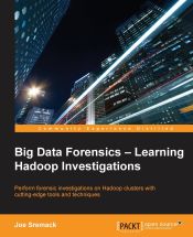 Portada de Big Data Forensics - Learning Hadoop Investigations