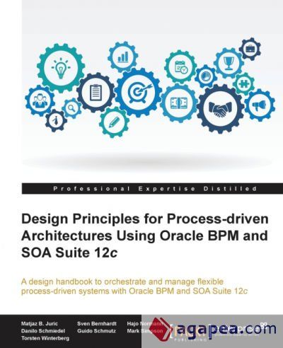 Design Principles for Process-driven Architectures Using Oracle BPM and SOA Suite 12c