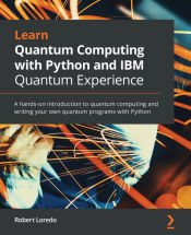 Portada de Learn Quantum Computing with Python and IBM Quantum Experience