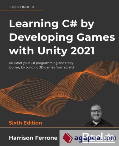Learning C# by Developing Games with Unity 2021