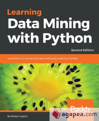 Learning Data Mining with Python - Second Edition