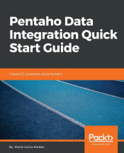 Portada de Pentaho Data Integration Quick Start Guide: Create ETL processes using Pentaho