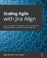 Portada de Scaling Agile with Jira Alignâ€‹