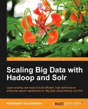 Portada de Scaling Big Data with Hadoop and Solr