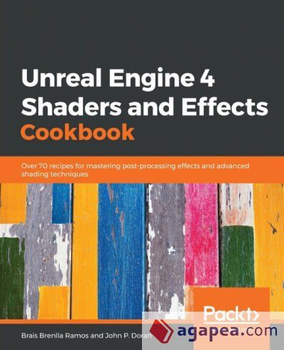 Unreal Engine 4 Shaders and Effects Cookbook