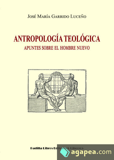 Antropología teológia. Apuntes sobre el hombre nuevo