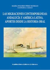 Portada de Las migraciones contemporáneas: Andalucía y América Latina. Aportes desde la historia oral