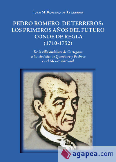 Pedro Romero de Terreros: Los primeros años del futuro conde de Regla (1710-1752)