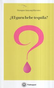 Portada de ¿El guru bebe tequila?