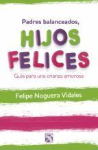 Portada de Padres balanceados, hijos felices (Ebook)