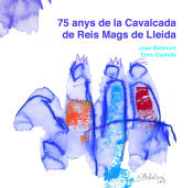 Portada de 75 anys de la Cavalcada de Reis Mags a Lleida