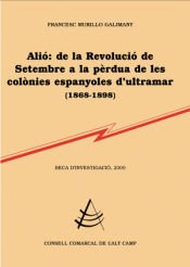 Portada de Alió: de la Revolució de Setembre a la pèrdua de les colònies espanyoles d'ultramar (1868-1898)