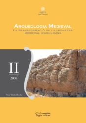 Portada de Arqueologia medieval: La transformació de la frontera medieval musulmana
