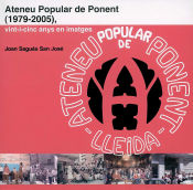 Portada de Ateneu Popular de Ponent (1979-2005): Vint-i-cinc anys en imatges