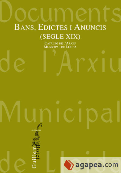 Bans, Edictes i Anuncis (Segle XIX): Catàleg de l'arxiu Municial de Lleida
