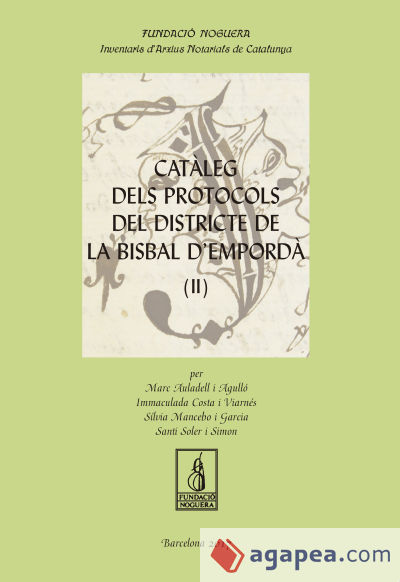 Catàleg dels protocols del districte de la Bisbal d'Empordà. Volum 2