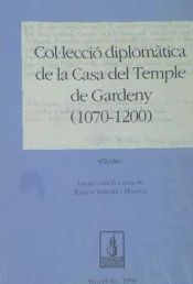 Portada de Col·lecció diplomàtica de la Casa del Temple de Gardeny (1070-1200)