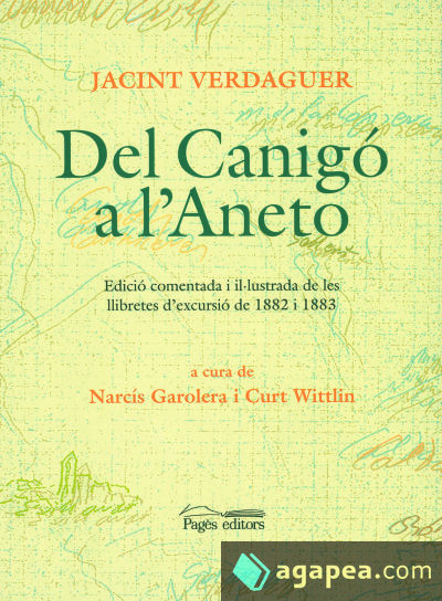 Del Canigó a l'Aneto: Edició comentada i il·lustrada de les llibretes d'excursió de 1882-1883