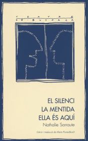 Portada de El silenci. La mentida. Ella és aquí