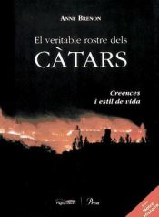 Portada de El veritable rostre dels Càtars: Creences i estil de vida