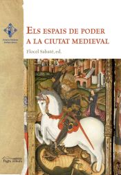 Portada de Els espais de poder a la ciutat medieval