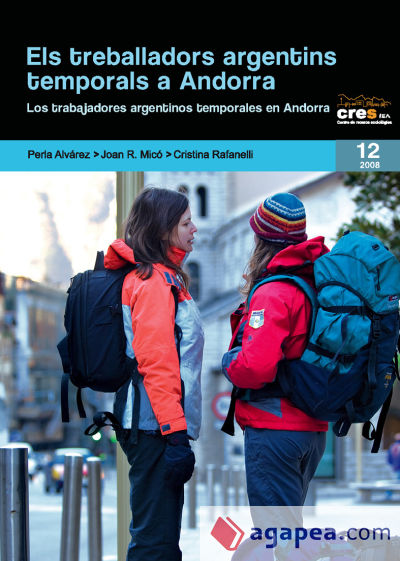 Els treballadors argentins temporals a Andorra: Los trabajadores argentinos temporales en Andorra