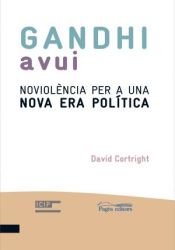 Portada de Gandhi avui: Noviolència per a una nova era política