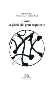 Portada de Gaudí, la glòria del gran arquitecte