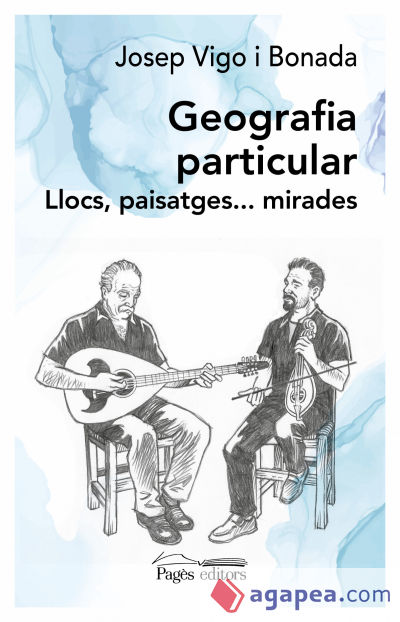 Geografia particular: Llocs, paisatges...mirades