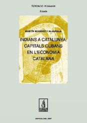 Portada de Indians a Catalunya: capitals cubans en l'economia catalana