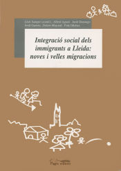 Portada de Integració social dels immigrants a Lleida: noves i velles migracions