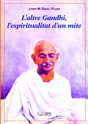 Portada de L'altre Gandhi, l'espiritualitat d'un mite