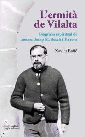 Portada de L'ermità de Vilalta: Biografia espiritual de mossèn Josep M. Bosch i Torrens