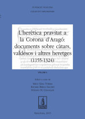 Portada de L'herètica pravitat a la Corona d'Aragó: documents sobre càtars, valdesos i altres heretges (1155-1324). Vol. II