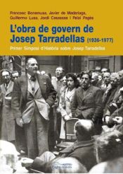 Portada de L'obra de govern de Josep Tarradellas (1936-1977): Primer simposi d'història sobre Josep Tarradellas