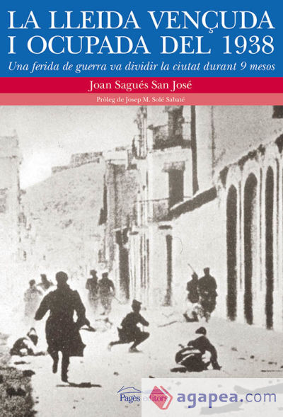 La Lleida vençuda i ocupada del 1938