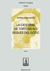 Portada de La catedral de Tortosa als segles del g&ograve;tic