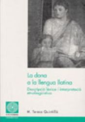 Portada de La dona a la llengua llatina: Descripció lèxica i interpretació etnolingüística