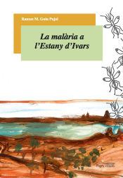 Portada de La malària a l'Estany d'Ivars