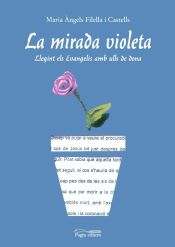 Portada de La mirada violeta: Llegint els evangelis amb ulls de dona