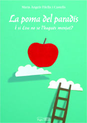 Portada de La poma del parad&iacute;s: I si l'Eva no se l'hagu&eacute;s menjat?