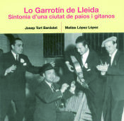 Portada de Lo Garrotin de Lleida: Sintonia d'una ciutat de paios i gitanos