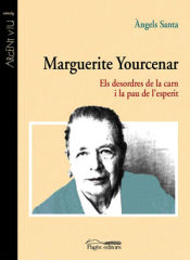 Portada de Marguerite Yourcenar: Els desordres de la carn i la pau de l'esperit