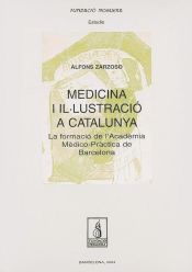 Portada de Medicina i il·lustració a Catalunya: La formació de l'Acadèmia Mèdico-Pràctica de Barcelona