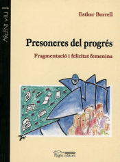 Portada de Presoneres del progrés: Fragmentació i felicitat femenina