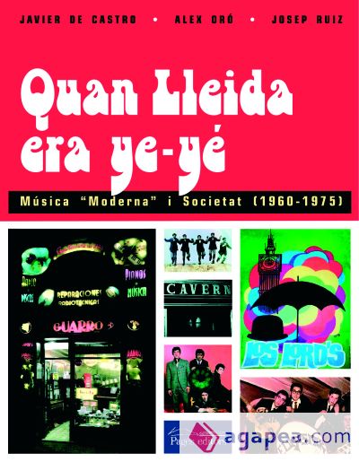 Quan Lleida era ye-yé: Música "moderna" i societat (1960-1975)