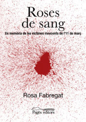 Portada de Roses de sang: En memòria de les víctimes innocents de l'11 de març