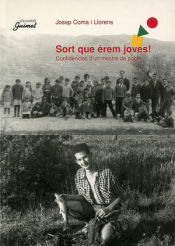 Portada de Sort que érem joves!: Confidències d'un mestre de poble