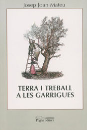 Portada de Terra i treball a les Garrigues (1850-1950)